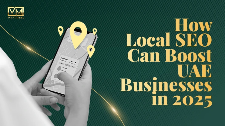 How Local SEO Can Boost UAE Businesses in 2025