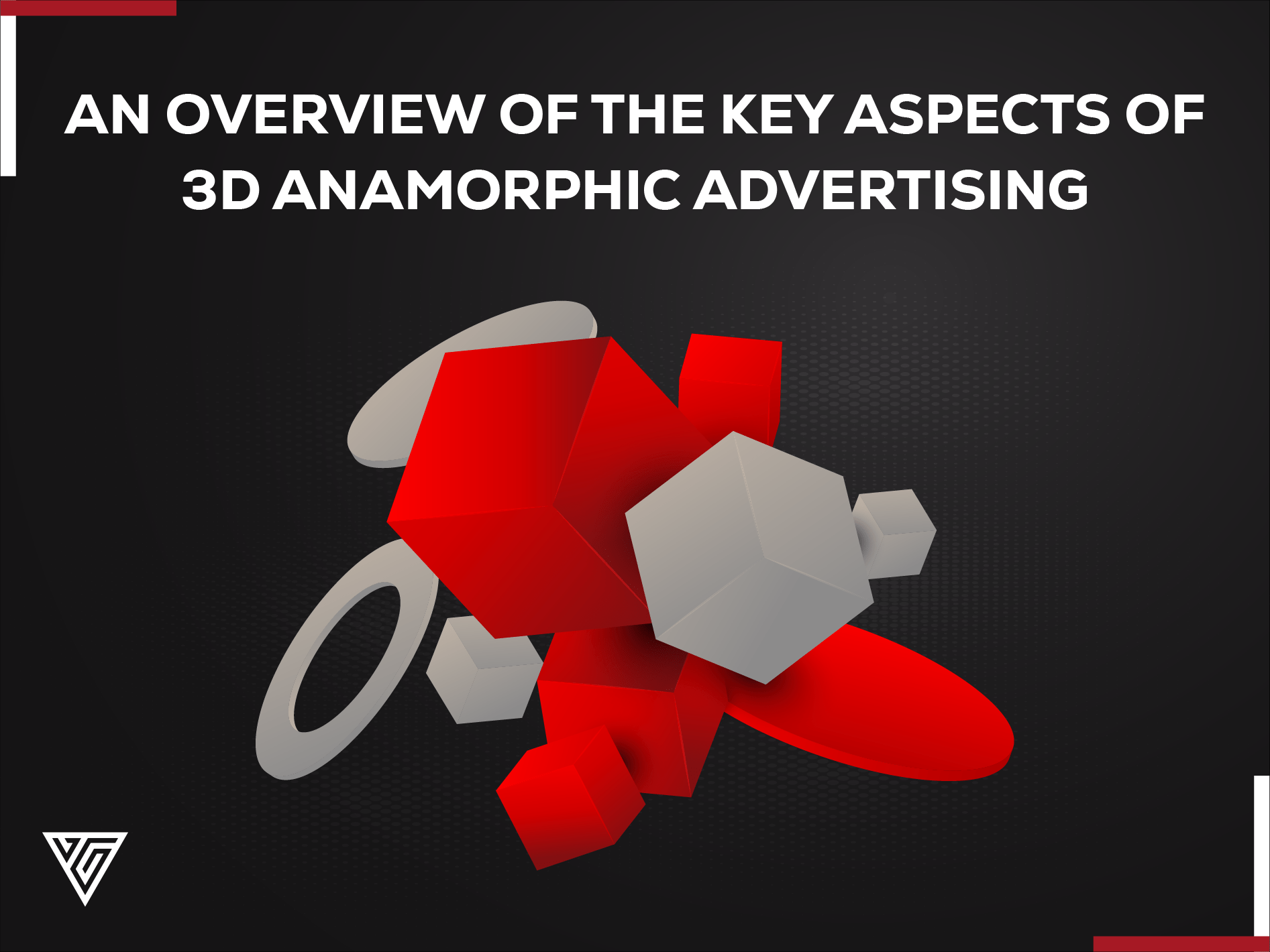3D Anamorphic Advertising: An Overview of Key Aspects